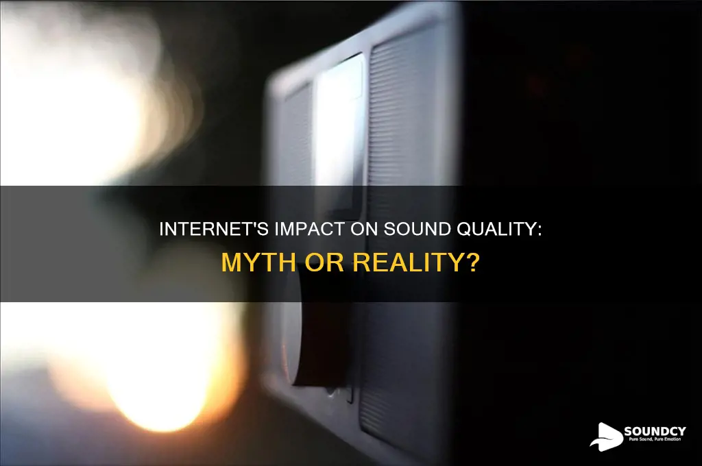does internet have anything to do with sound quality