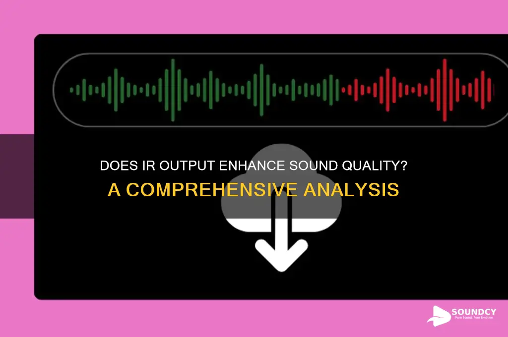 does ir out output sound