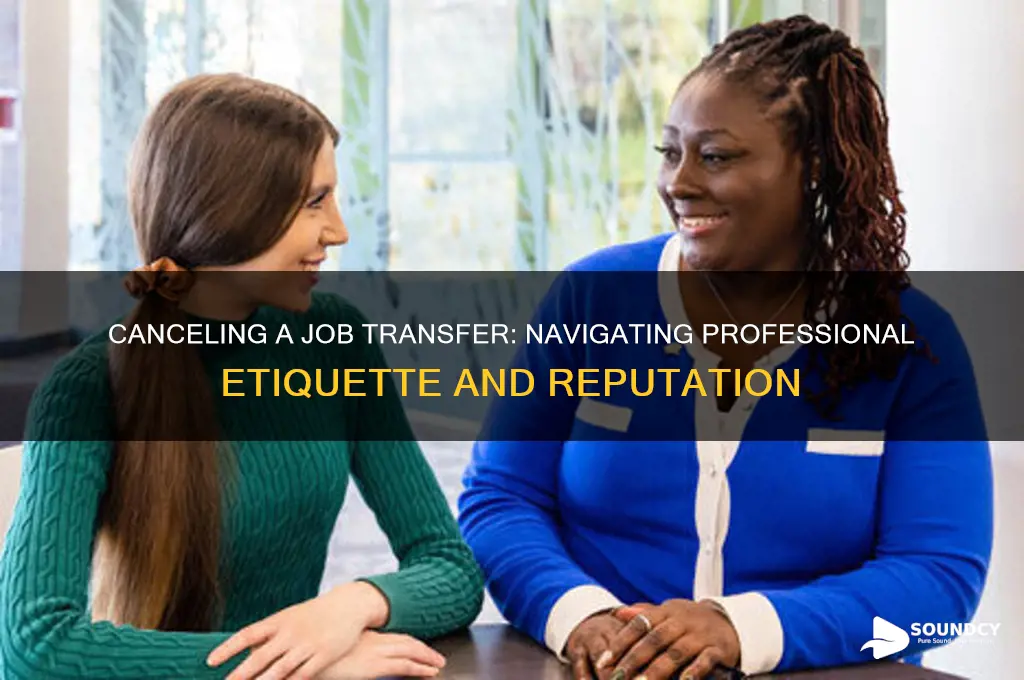 does it sound bad to cancel and job transfer