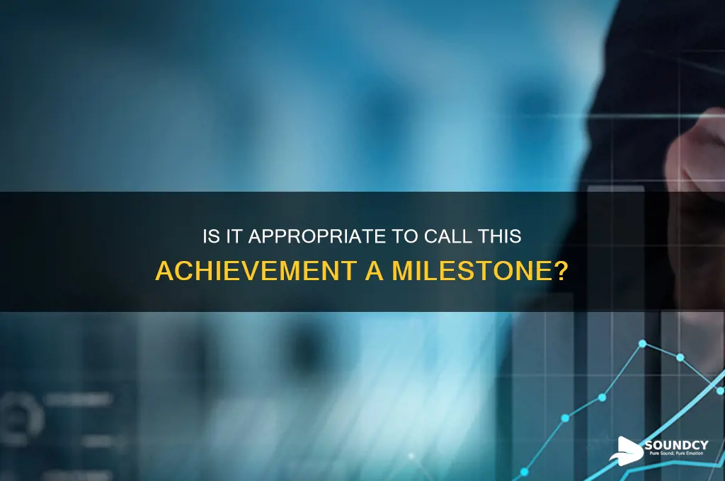 does it sound ok to say such a milestone