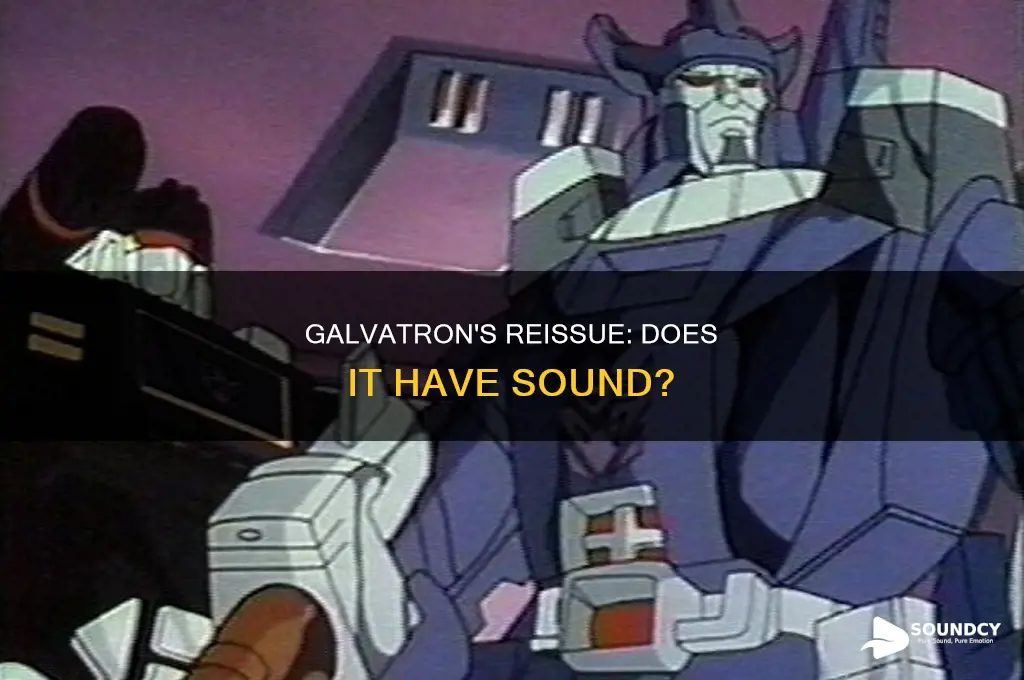 does japanese reissue galvatron have sound