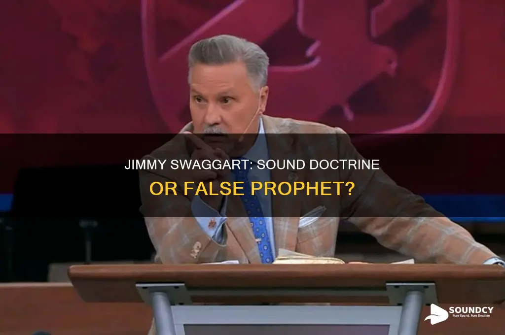 does jimmy swaggert preach sound doctrine