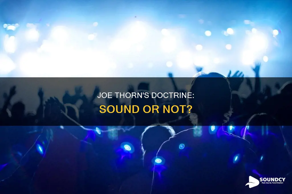 does joe thorn preach sound doctrine