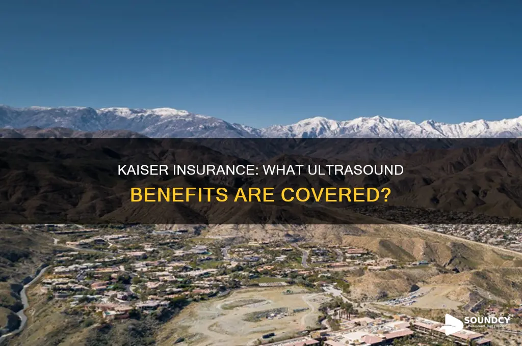 does kaiser insurance cover ultra sound