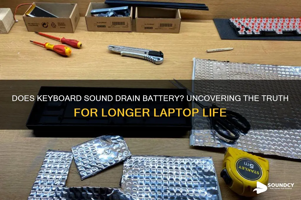 does keyboard sound drain battery