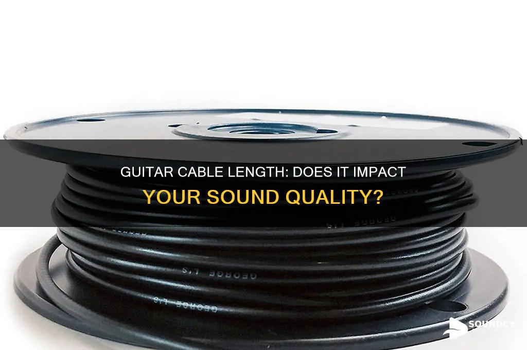 does length of guitar cable matter for sound quality