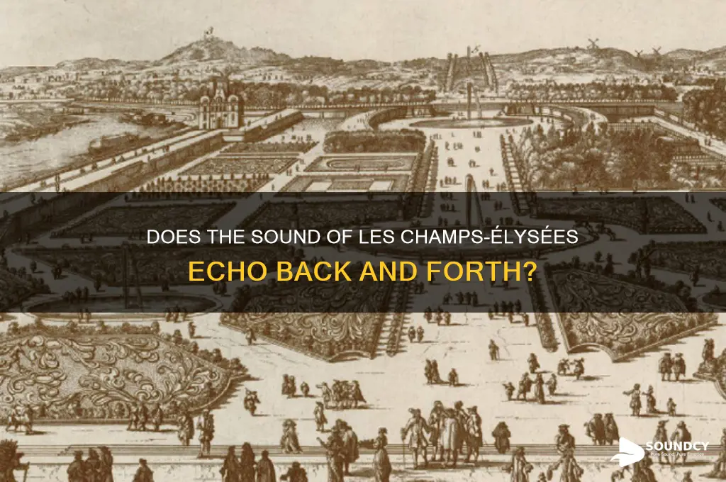 does les champs-elysees sound go back and forth