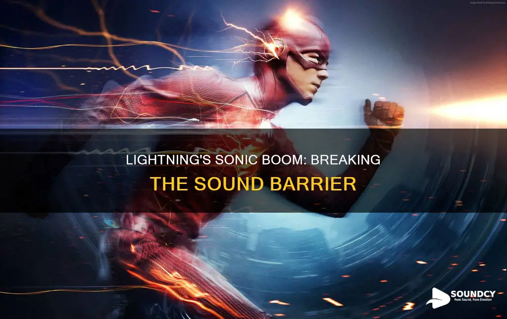 does lightning break the sound barrier