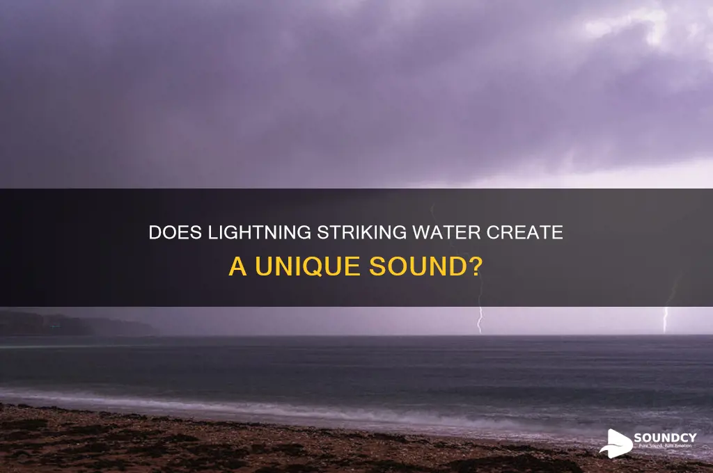 does lightning make a sound when it hits water