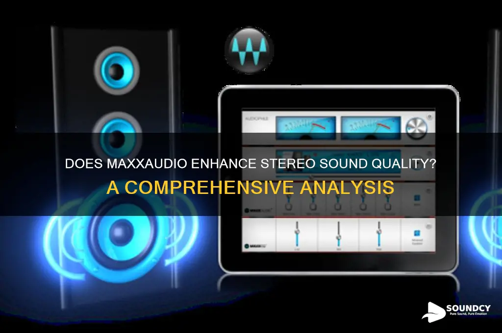 does maxxaudio provide stereo sound