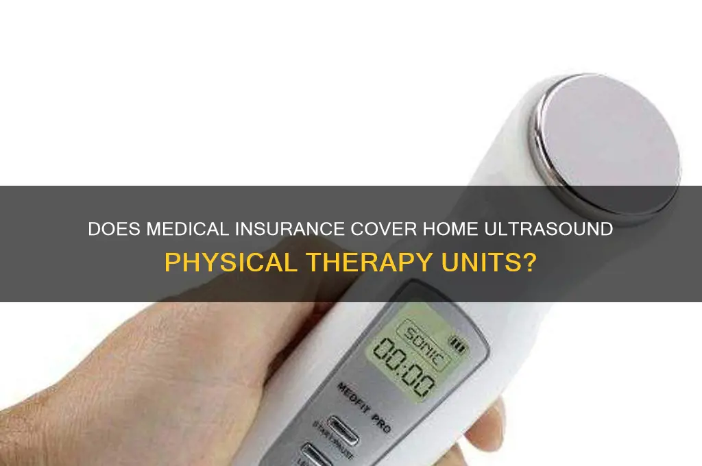 does medicae cover home ultra sound physical therapy units