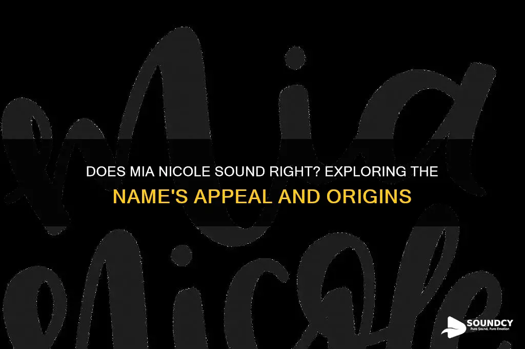does mia nicole sound right