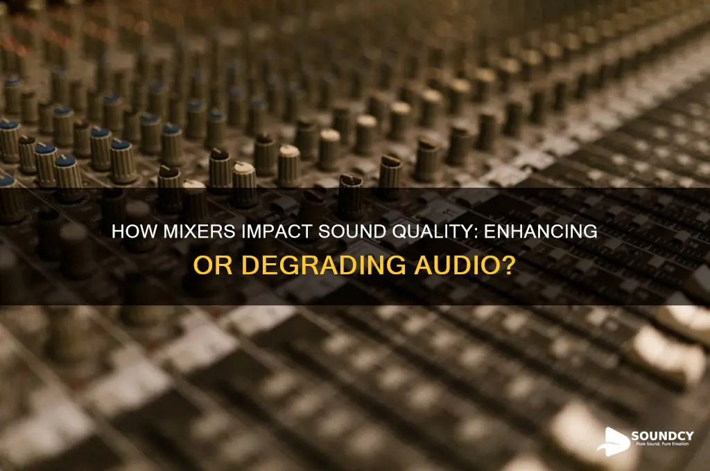 does mixer affect sound quality