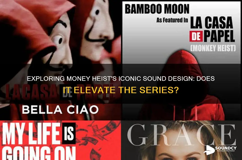 does money heist have sound