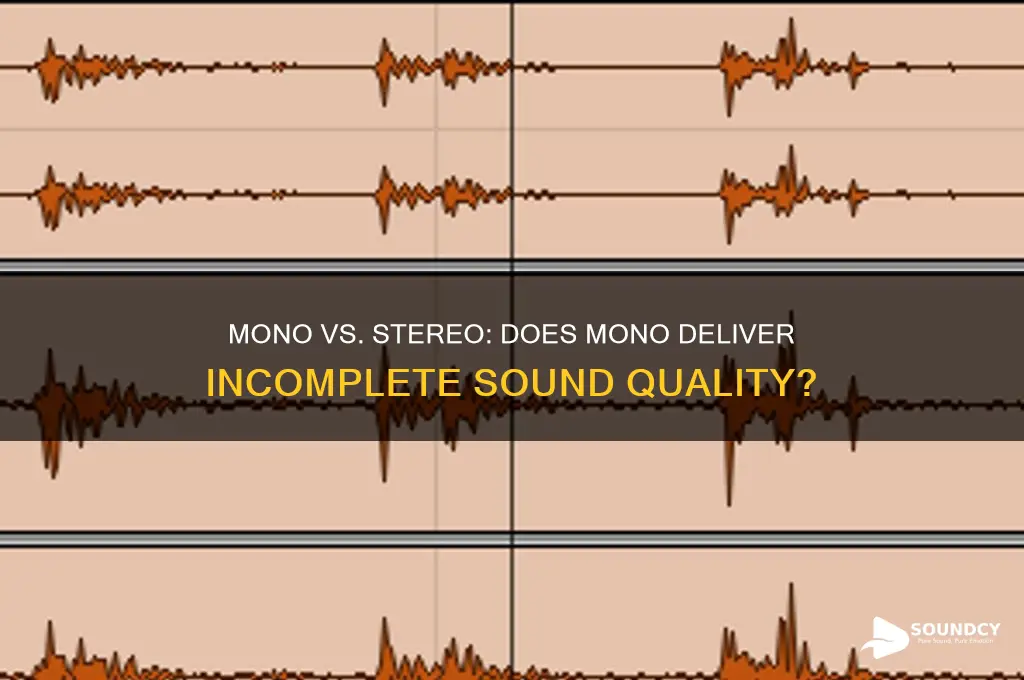 does mono give incomplete sound