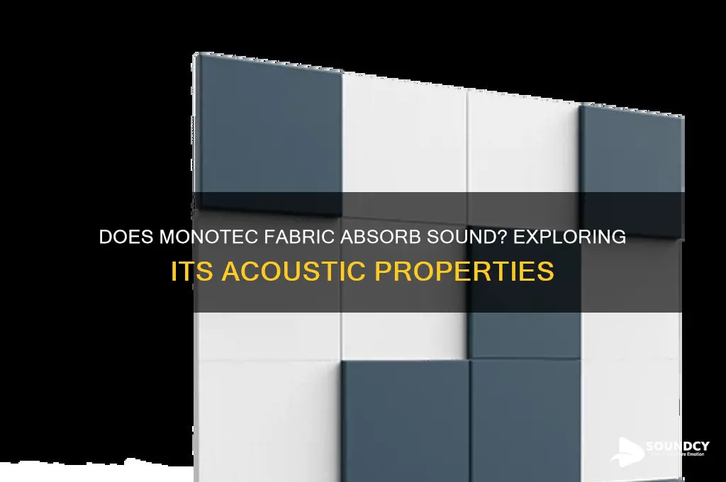 does monotec fabric absorb sound