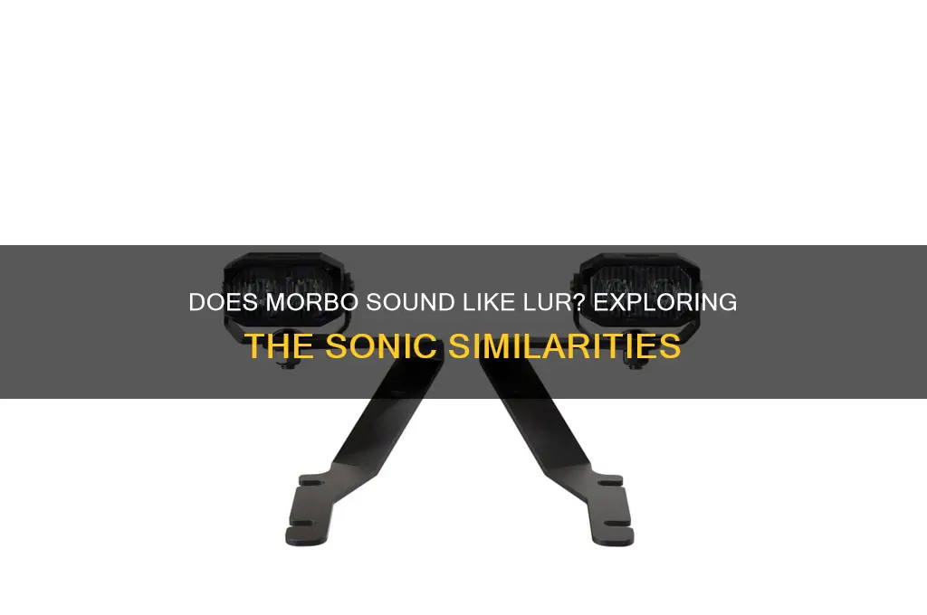does morbo sound like lur