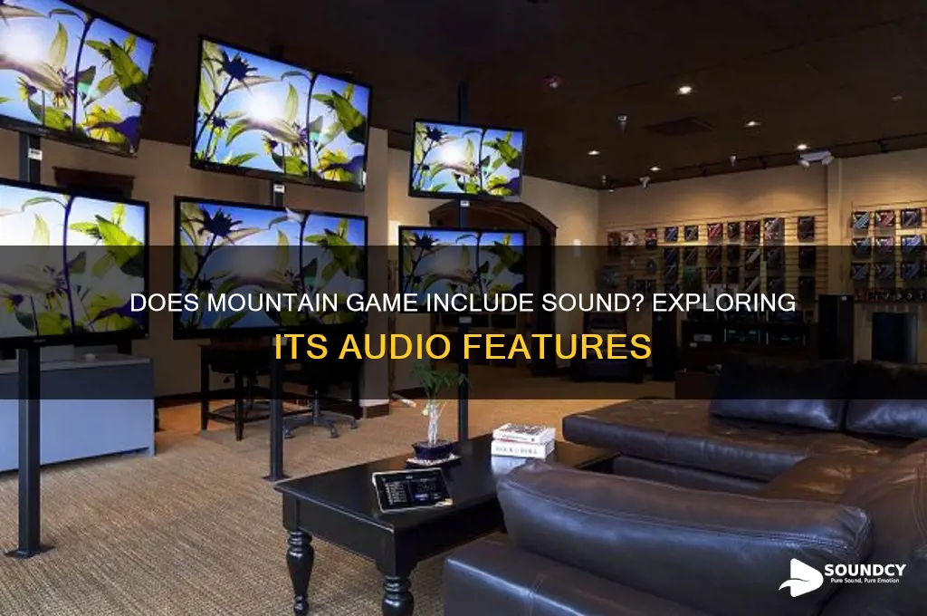 does mountain game have sound