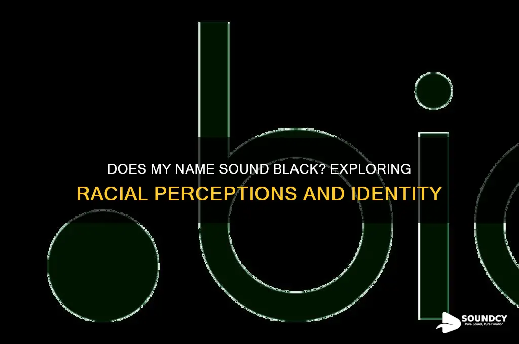 does my name sound black