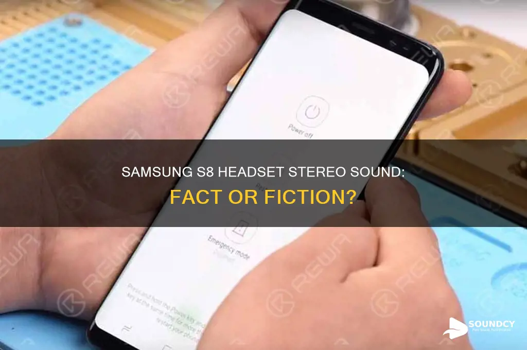 does my samsung s8 deliver stereo sound to headset