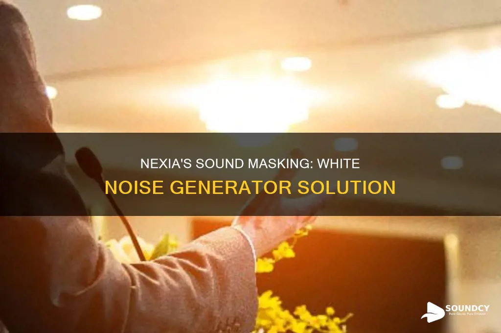 does nexia have sound masking generator