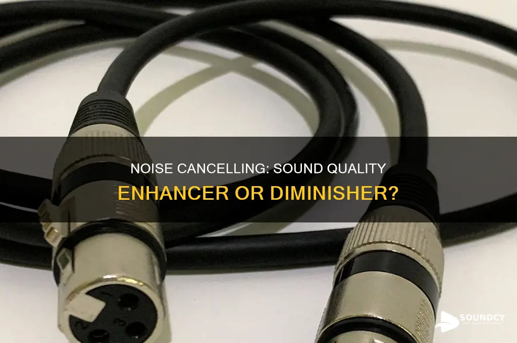 does noise cancelling affect sound quality