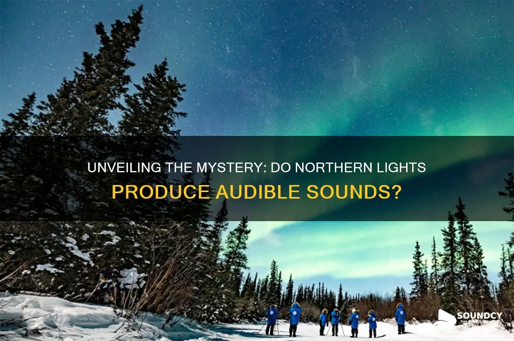 does northern lights have sound