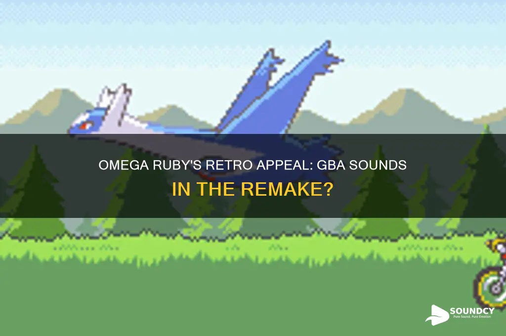 does omega ruby have anyhting like the gbs sounds