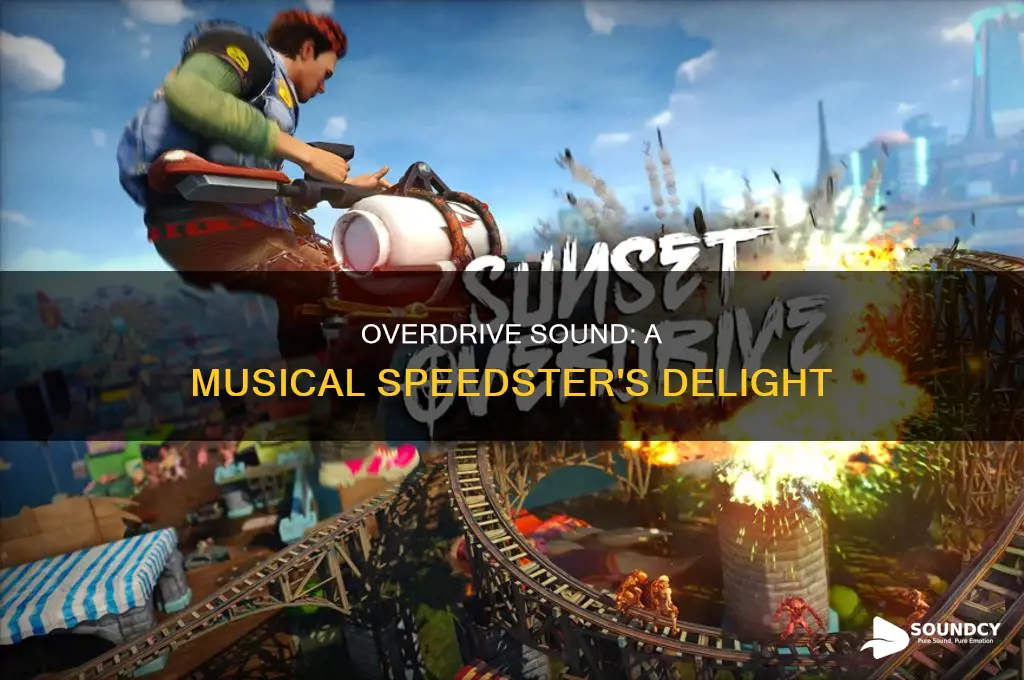 does overdrive sound as a speed