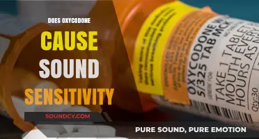 Oxycodone and Sound Sensitivity: Unraveling the Connection and Effects