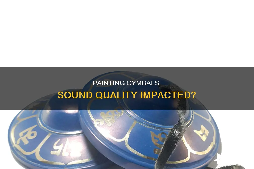does painting cymbols mess up sound