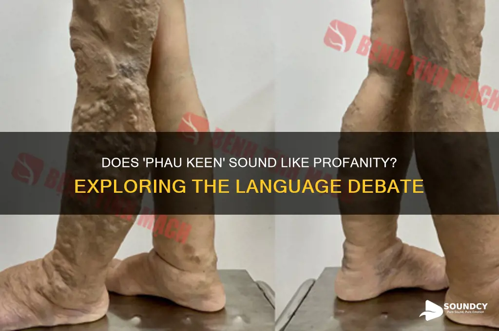 does phau keen sound profanity