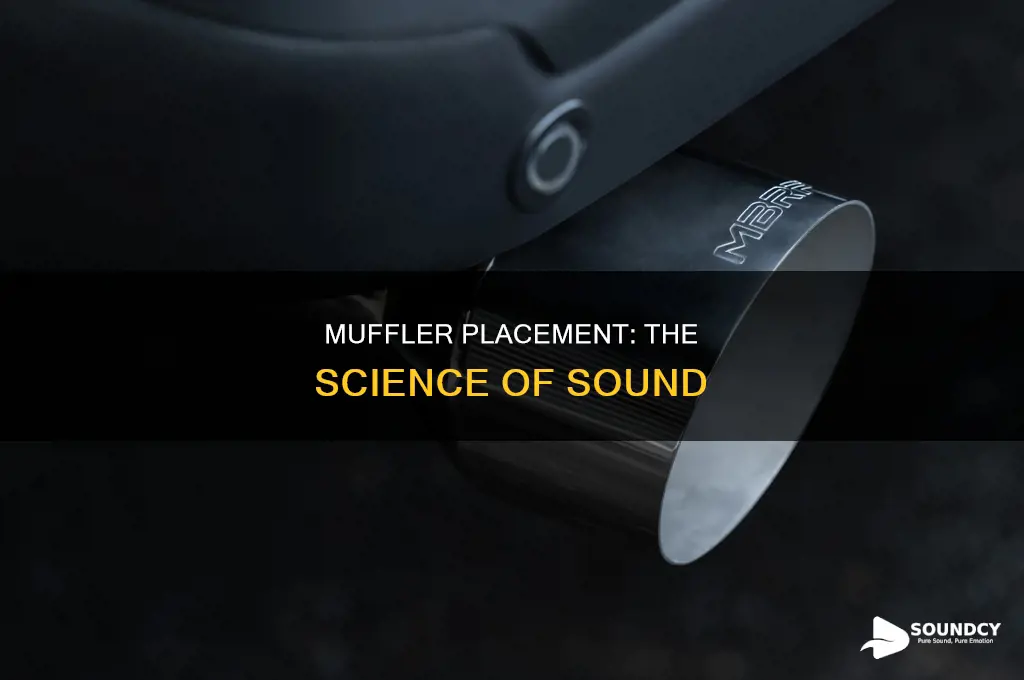 does placement of muffler affect sound