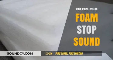 Polyethylene Foam: Effective Soundproofing Solution or Acoustic Myth?