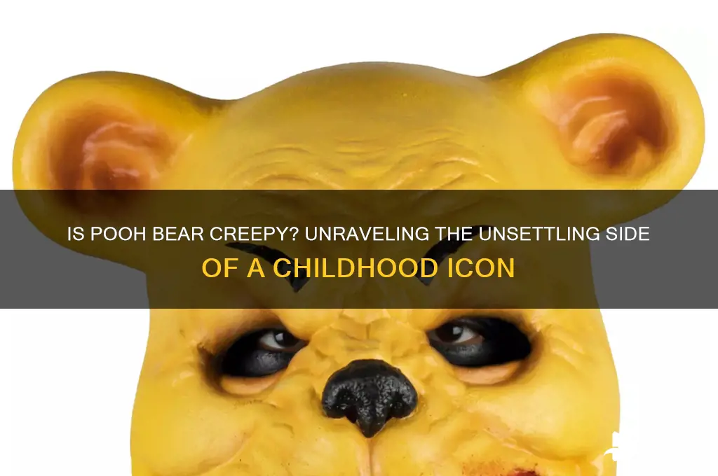 does pooh bear sound creepy