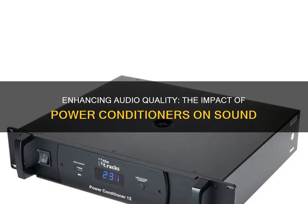 does power conditioner improve sound