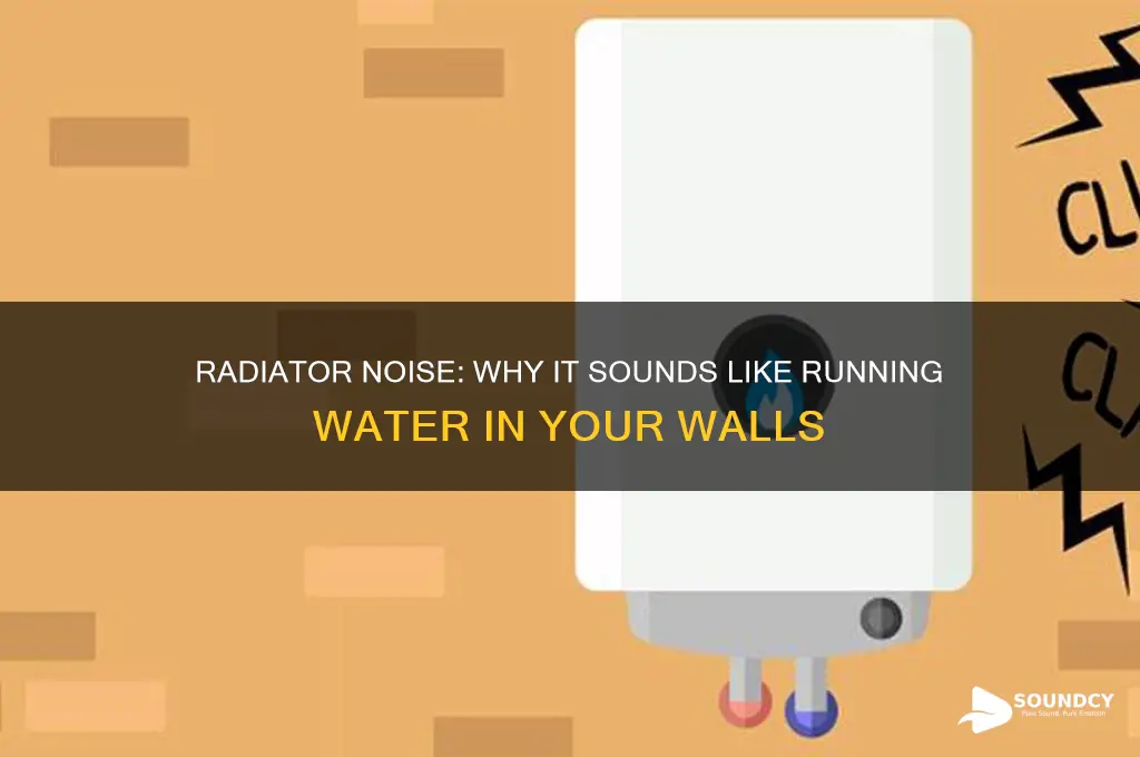 does radiator cause sound like running water in walls
