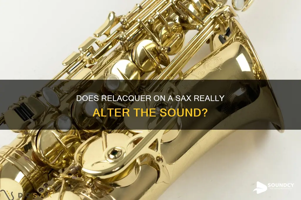 does relaquer on a sax really alter the sound