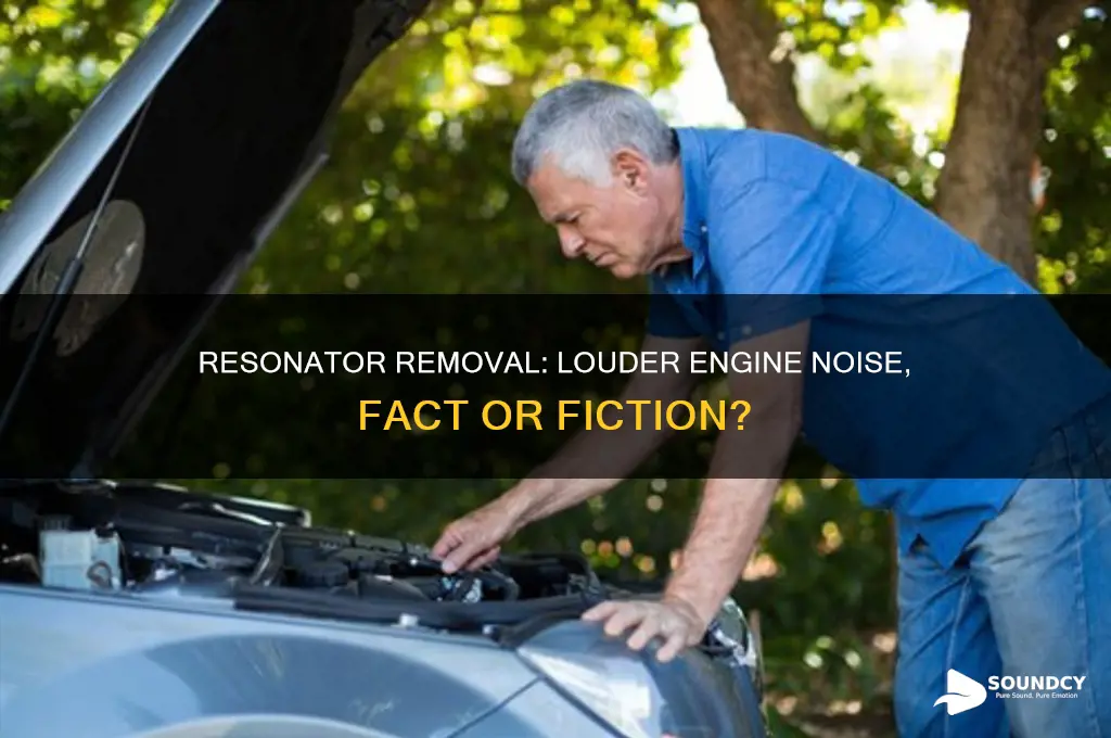 does removing the resonator increase sound