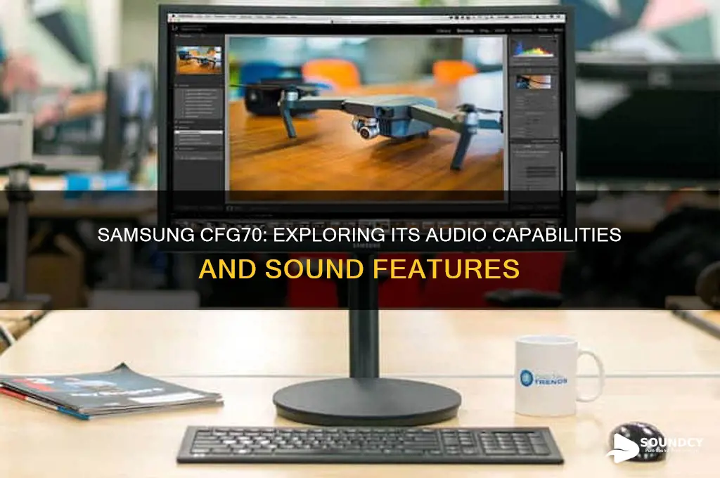 does samsung cfg70 have sound