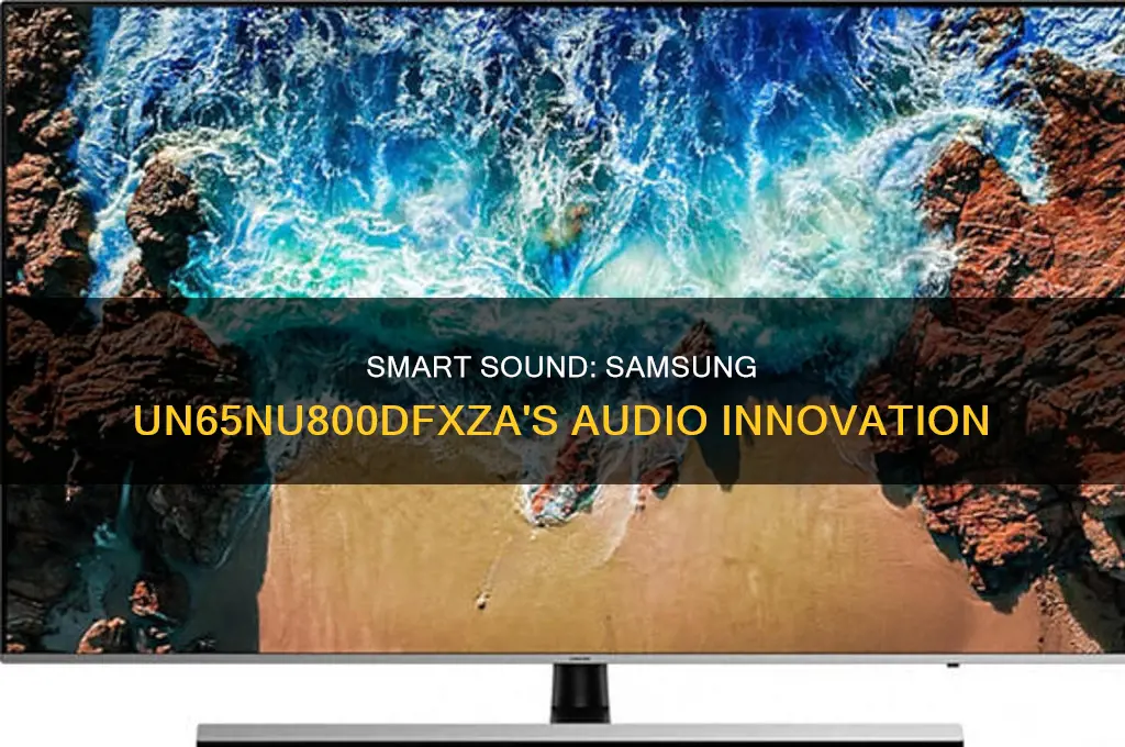 does samsung un65nu800dfxza have smart sound