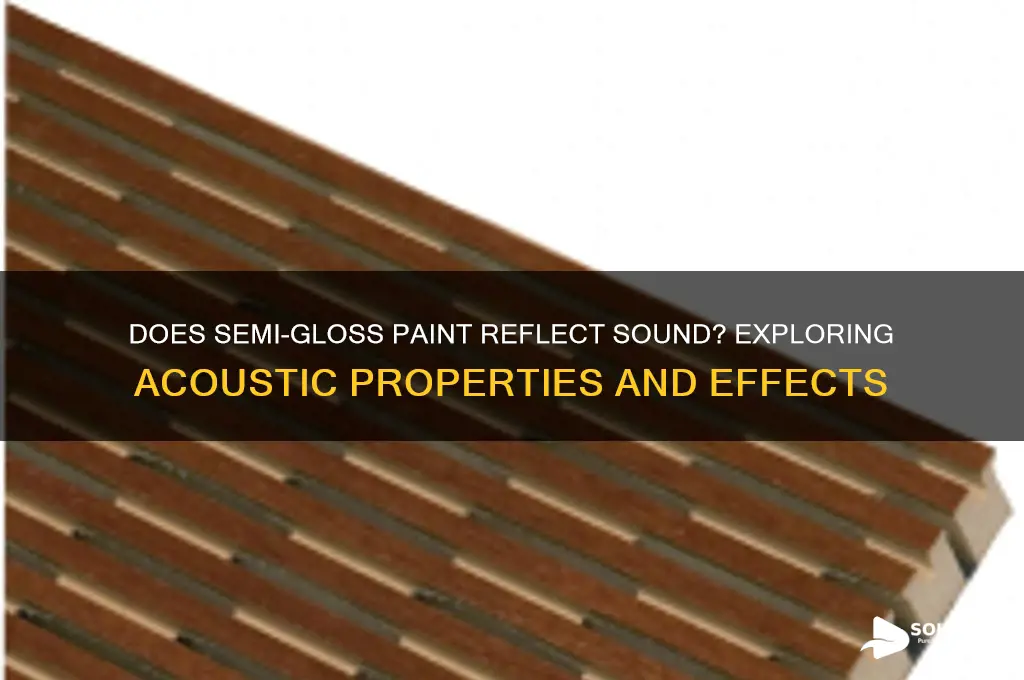 does semi gloss reflect sound