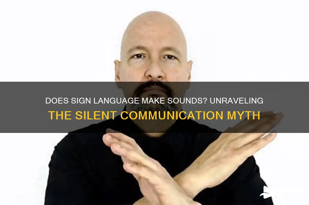 does sign language make sounds