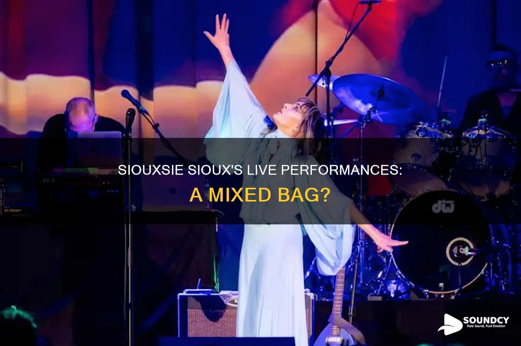 does siouxsie sioux sound terrible live