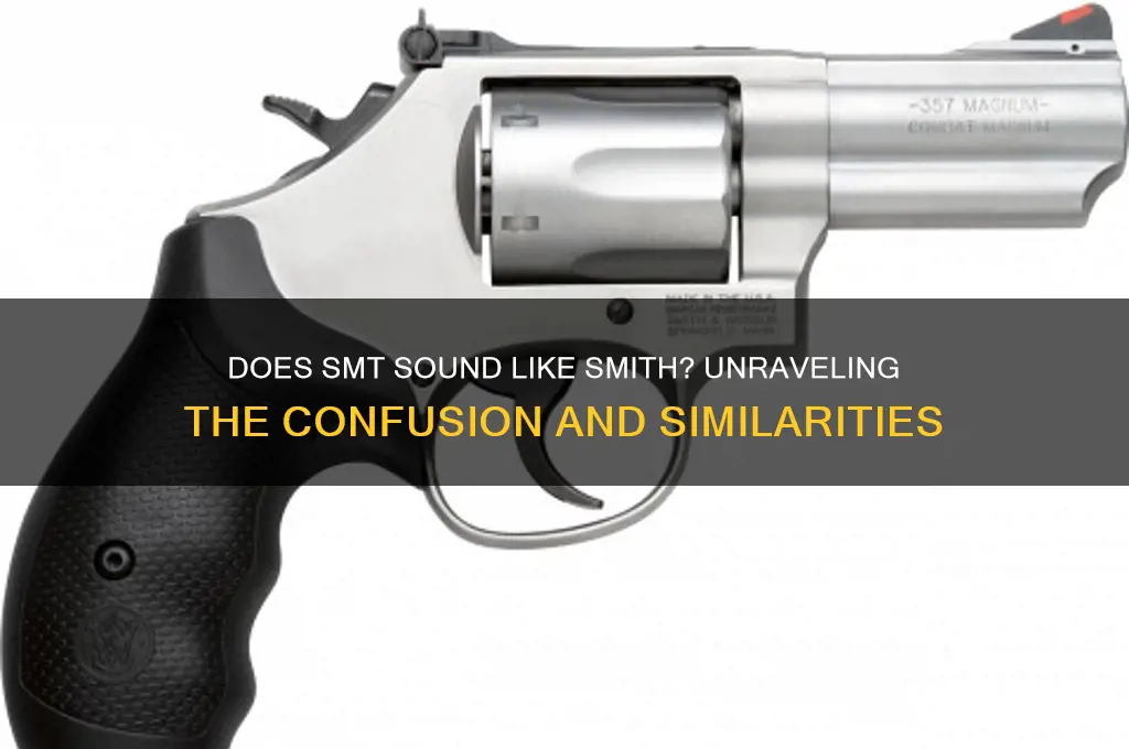 does smt sound like smith