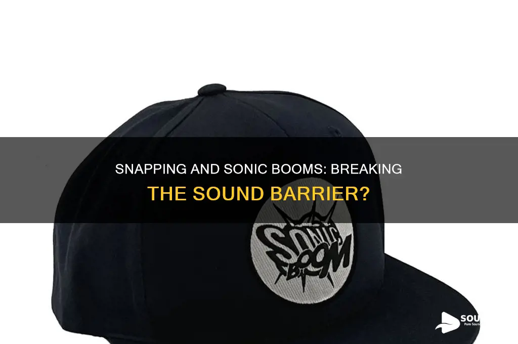 does snapping break the sound barrier