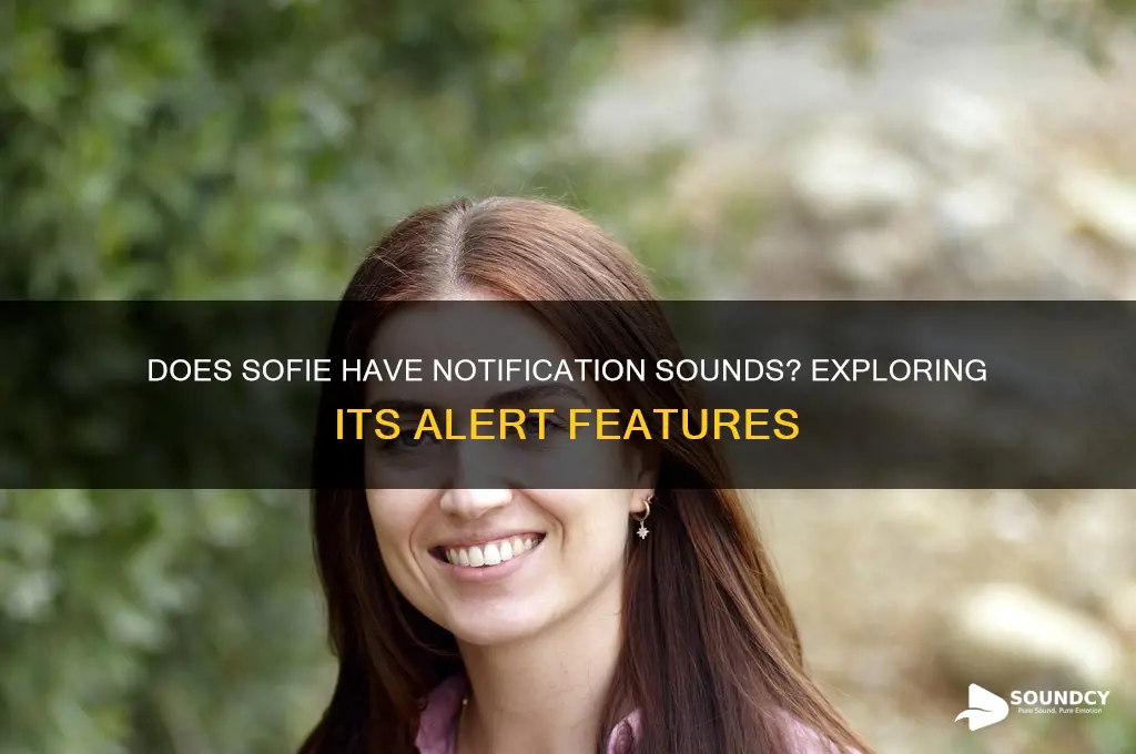 does sofie have notification sounds