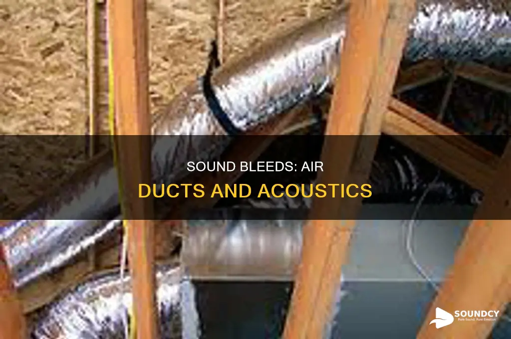 does sound bleed through air ducts