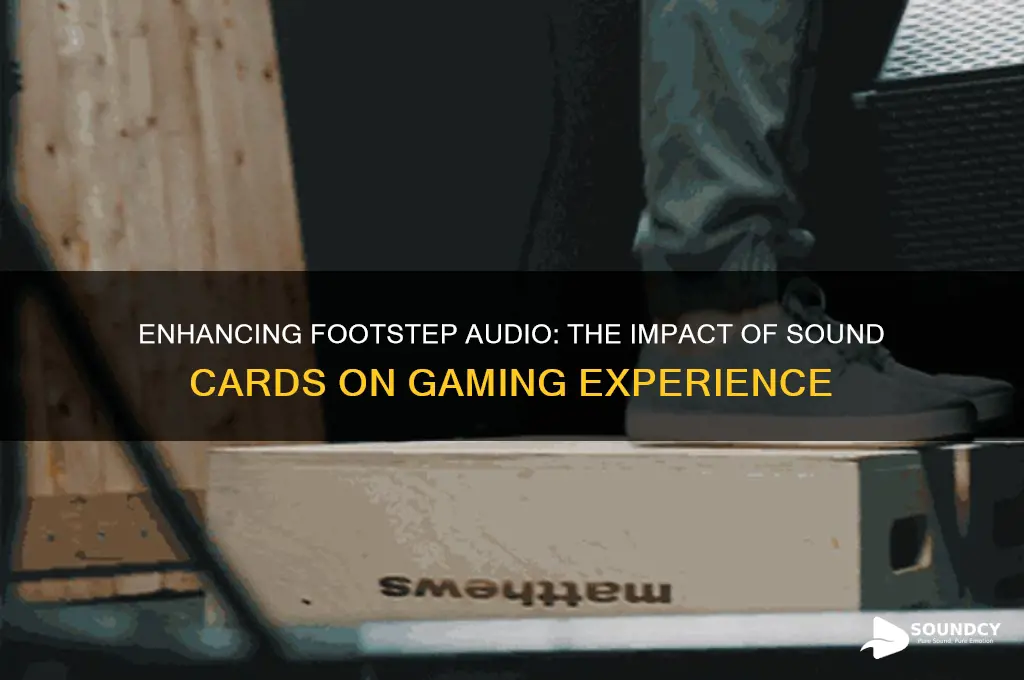 does sound card increase footstep