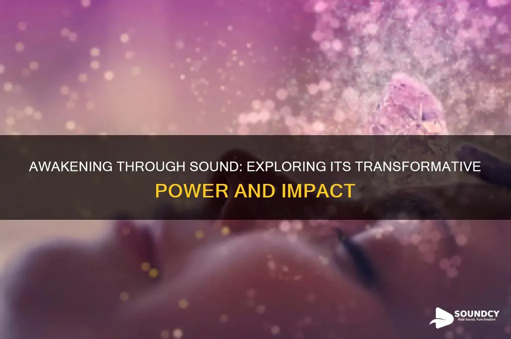 does sound have an awakening